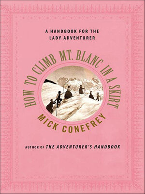 cover image of How to Climb Mt. Blanc in a Skirt